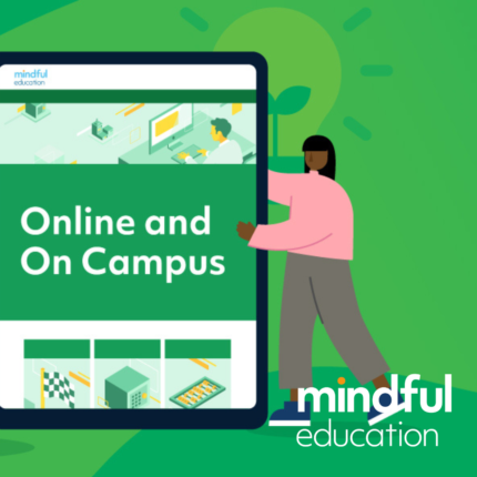 Mindful: Online and On Campus Learning